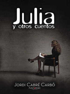 cover image of Julia y otros cuentos